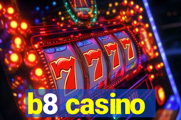 b8 casino