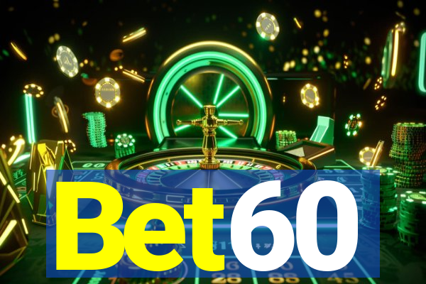 Bet60