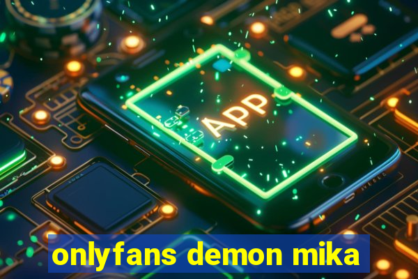 onlyfans demon mika