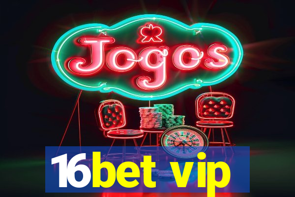 16bet vip