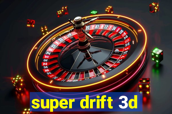 super drift 3d