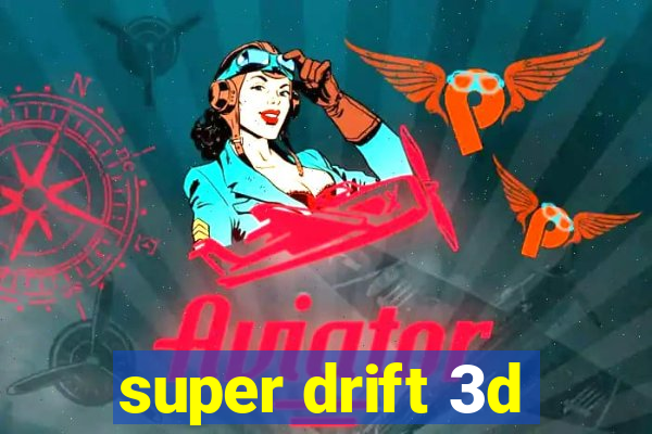 super drift 3d