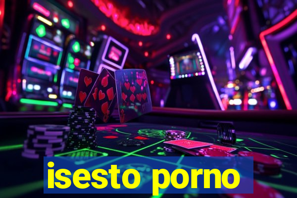 isesto porno