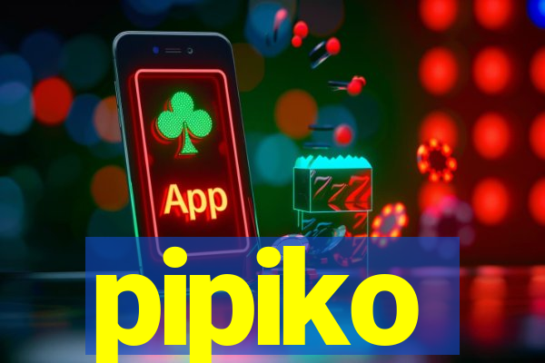 pipiko