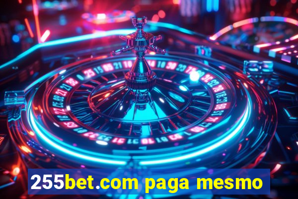 255bet.com paga mesmo