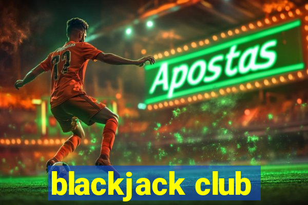 blackjack club