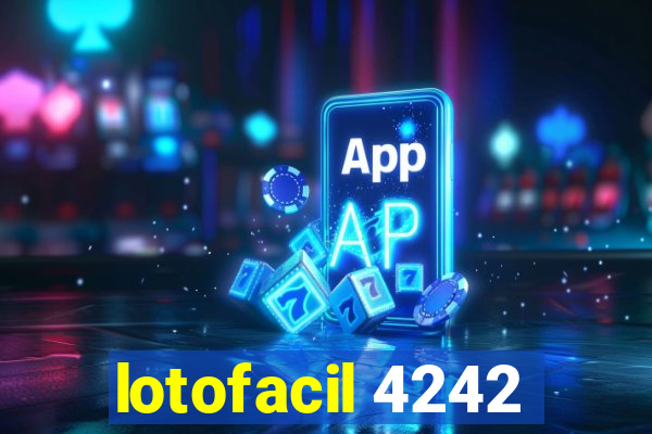 lotofacil 4242