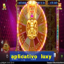 aplicativo luxy como funciona