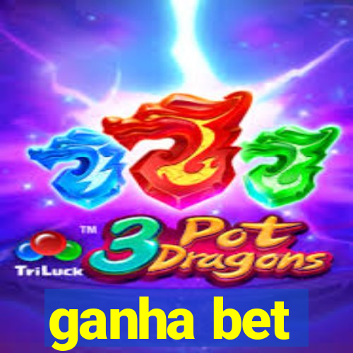 ganha bet