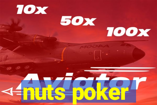 nuts poker