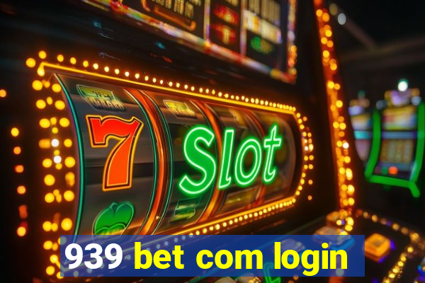 939 bet com login