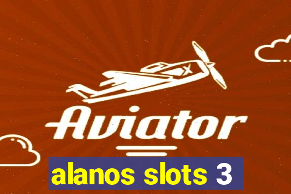 alanos slots 3