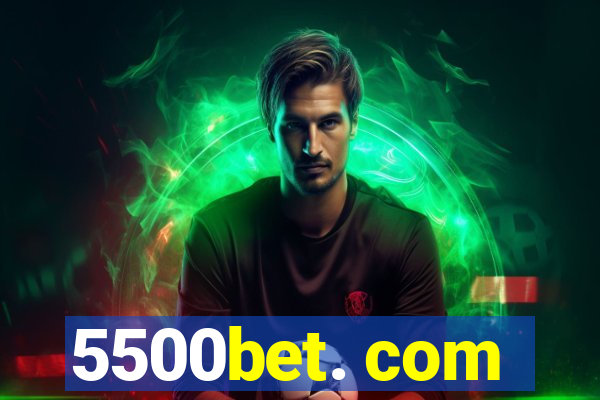 5500bet. com