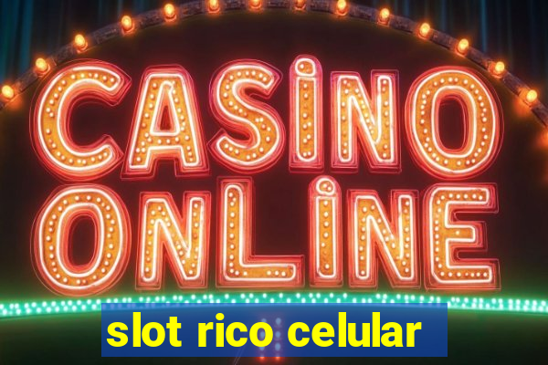 slot rico celular