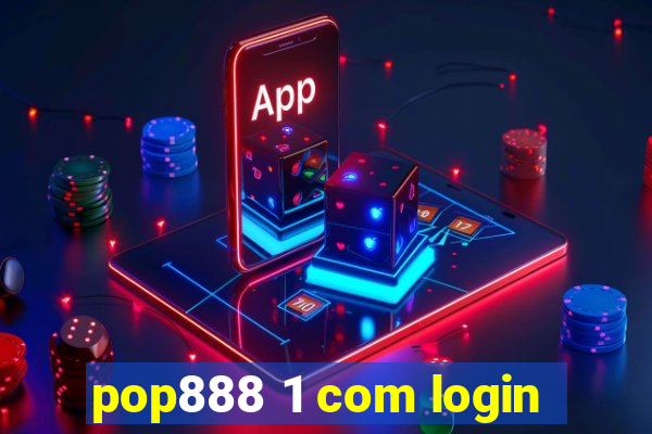 pop888 1 com login