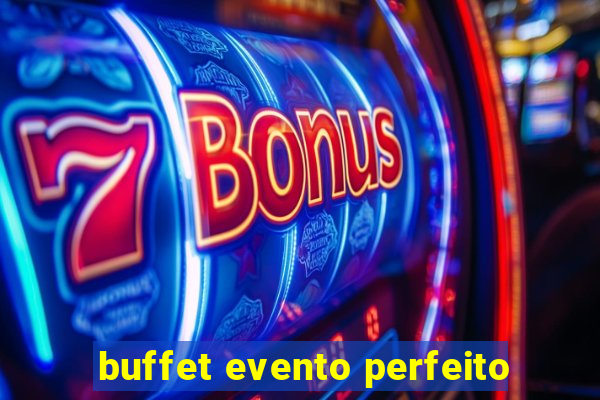 buffet evento perfeito