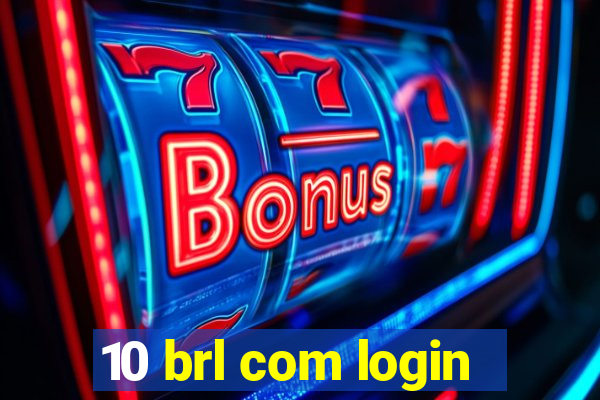 10 brl com login