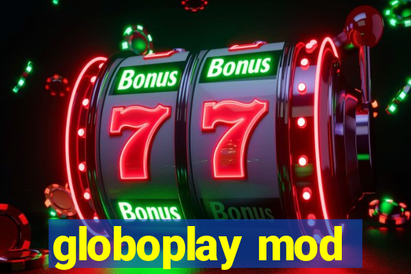 globoplay mod