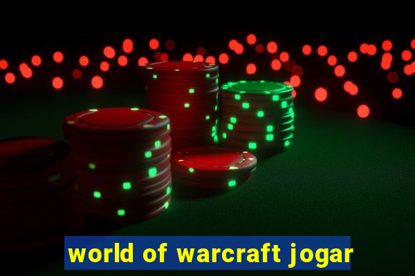 world of warcraft jogar