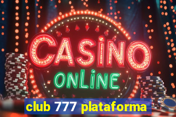 club 777 plataforma