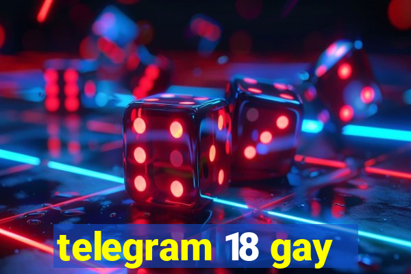 telegram 18 gay