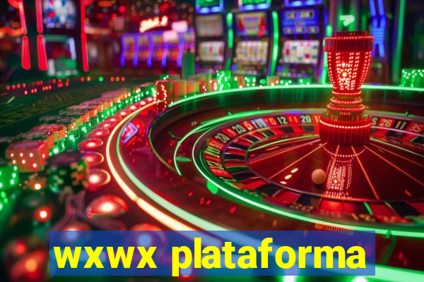 wxwx plataforma