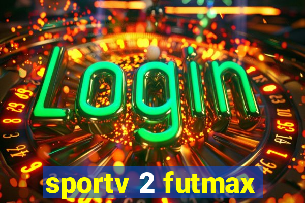 sportv 2 futmax