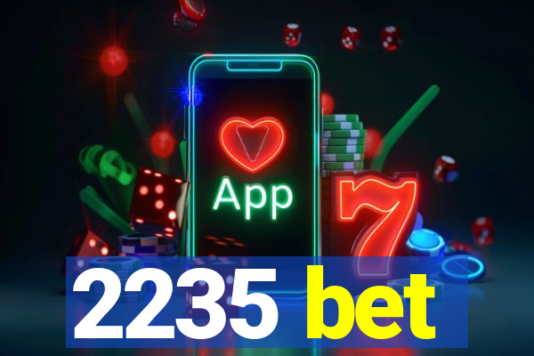 2235 bet