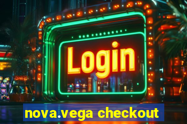 nova.vega checkout