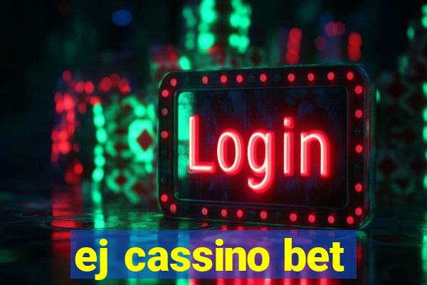 ej cassino bet