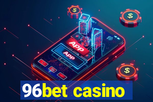 96bet casino