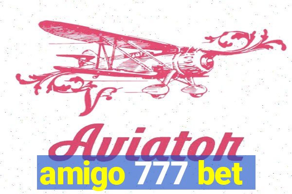 amigo 777 bet