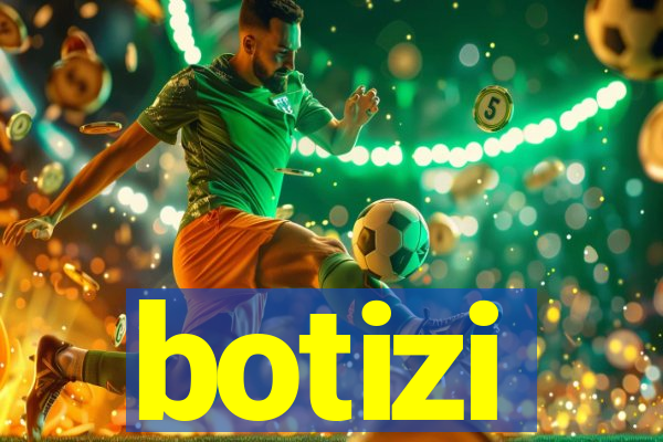 botizi