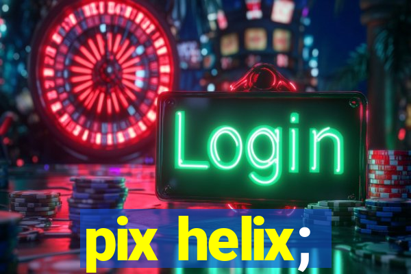 pix helix;