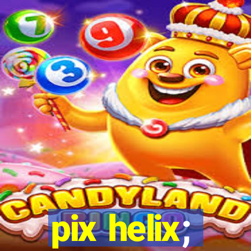 pix helix;