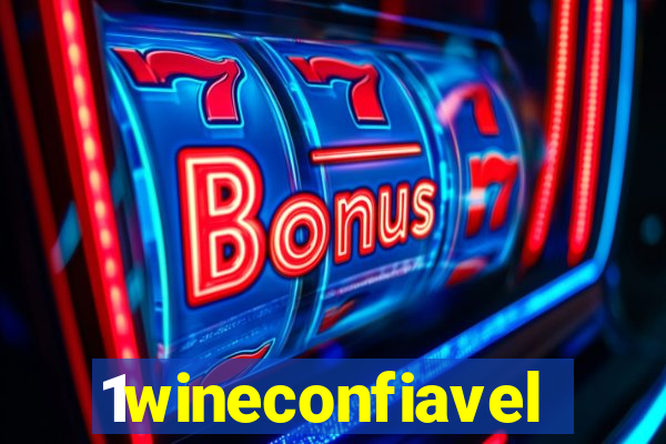 1wineconfiavel