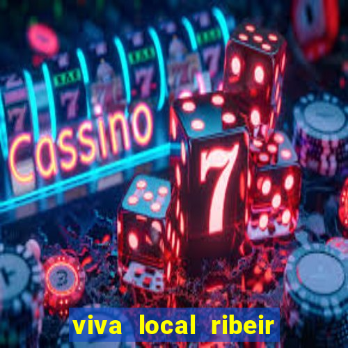 viva local ribeir o preto