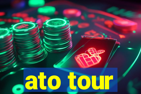 ato tour