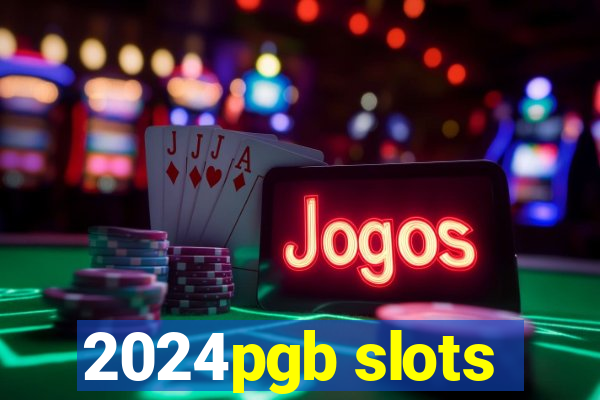 2024pgb slots