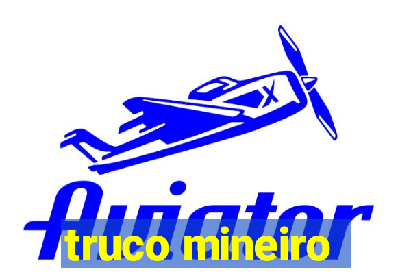 truco mineiro