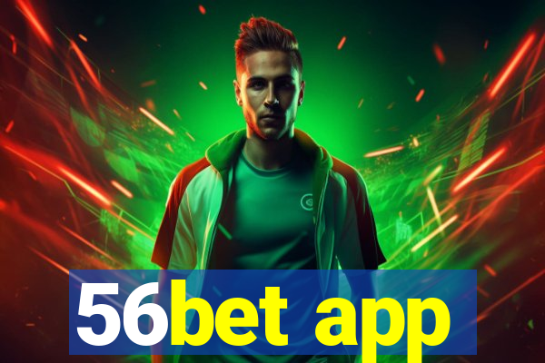 56bet app