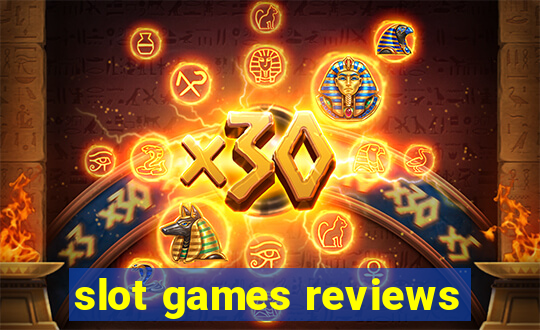 slot games reviews