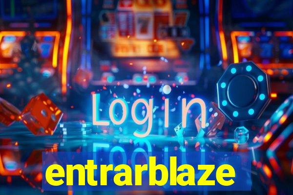 entrarblaze