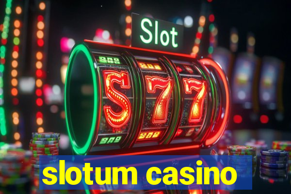 slotum casino