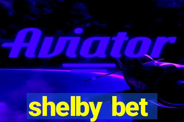 shelby bet