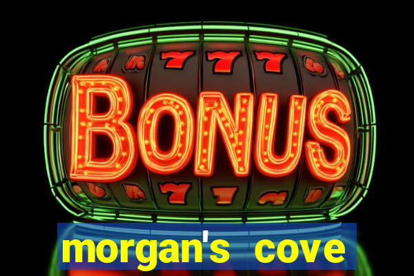 morgan's cove resort and casino