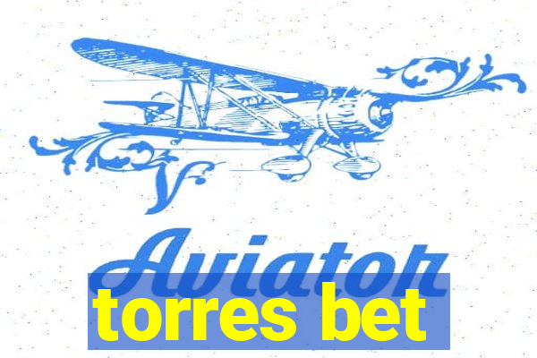 torres bet