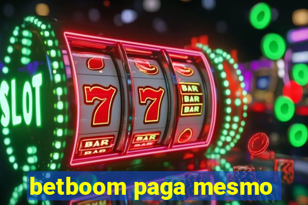 betboom paga mesmo