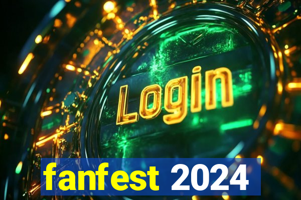 fanfest 2024