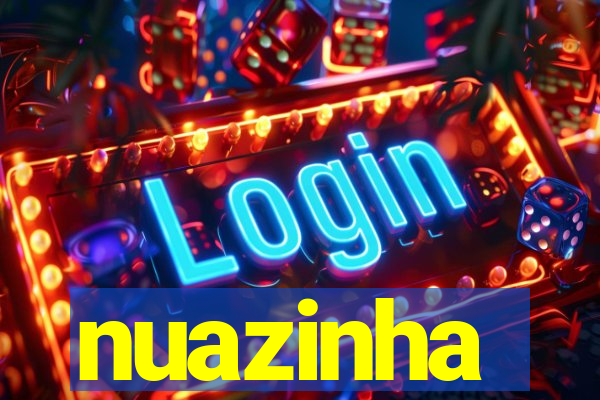 nuazinha